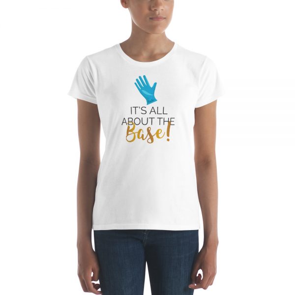 It's All About The Base - White T-Shirt - Front